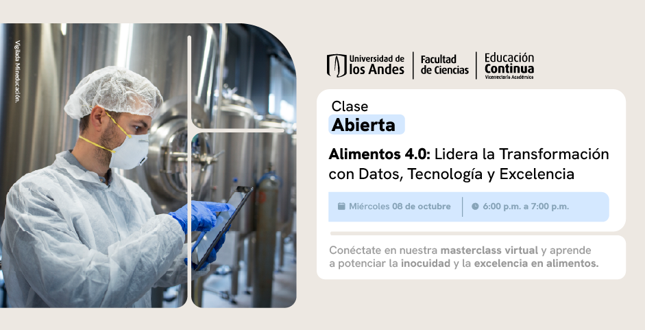 Clase Abierta: Alimentos 4.0: Calidad, Inocuidad y Productividad Digital